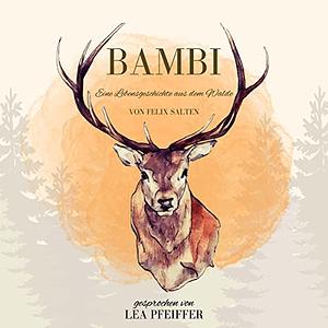 Bambi: Eine Lebensgeschichte aus dem Walde by Felix Salten