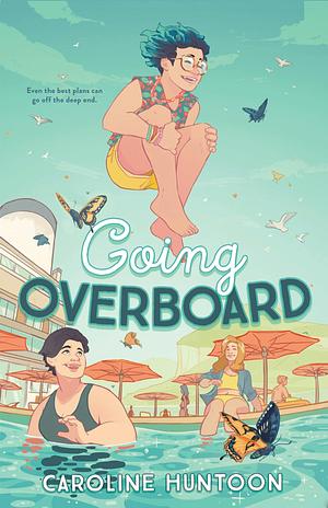 Going Overboard by Caroline Huntoon