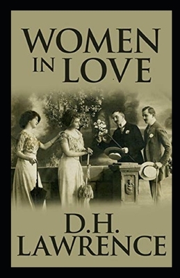 Women in Love Illustrated by D.H. Lawrence