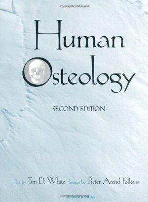 Human Osteology by Tim D. White, Pieter Arend Folkens