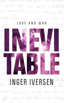 Inevitable: Love and War by Inger Iversen