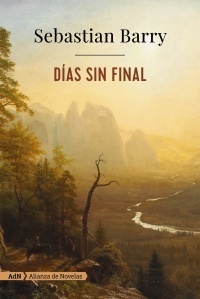 Días sin final by Sebastian Barry