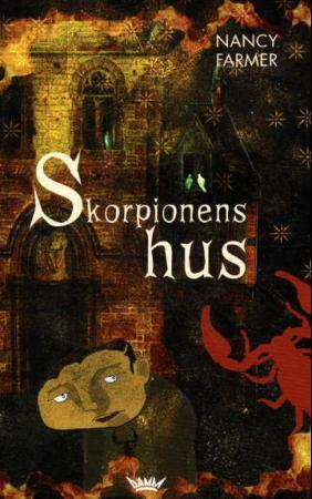 Skorpionens hus by Nancy Farmer