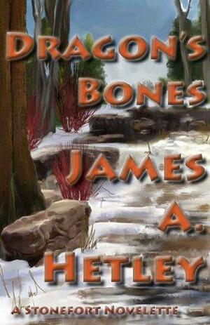 Dragon's Bones by James A. Hetley