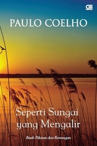 Seperti Sungai yang Mengalir by Paulo Coelho