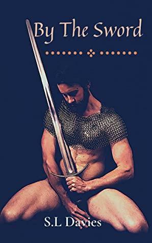 By the Sword by S.L. Davies