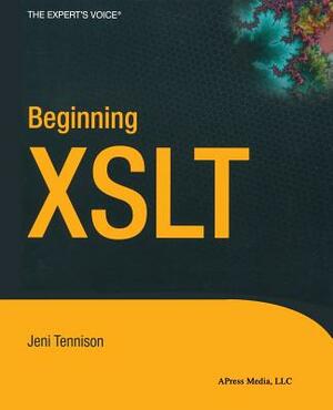 Beginning XSLT by Jeni Tennison