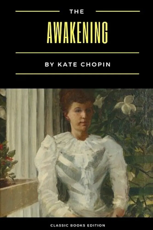 The Awakening by Kate Chopin