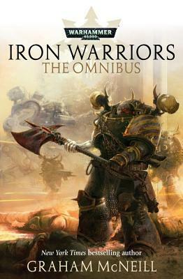 Iron Warriors: The Omnibus by Graham McNeill