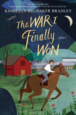 The War I Finally Won by Kimberly Brubaker Bradley