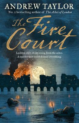 The Fire Court (James Marwood & Cat Lovett, Book 2) by Andrew Taylor