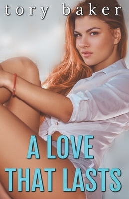 A Love That Lasts by Tory Baker