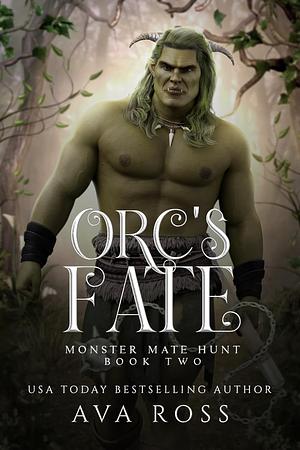 Orc's Fate by Ava Ross