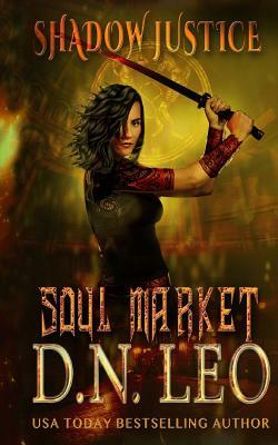 Soul Market - Shadow Justice - Book 2 by D. N. Leo