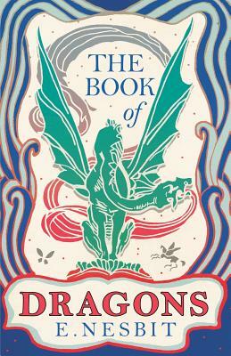 The Book of Dragons by E. Nesbit