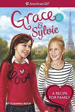 Sylvie & Grace: A Recipe for Family by Susanna Reich