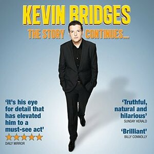 The Story Continues by Kevin Bridges