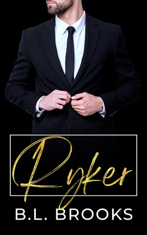 Ryker (Wealthy Bachelors Book 2) by B.L. Brooks