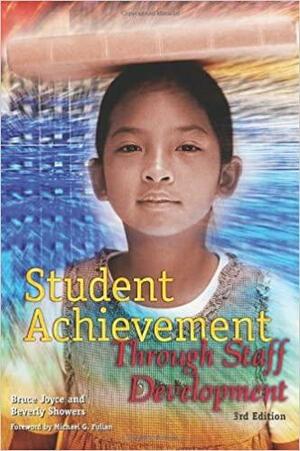 Student Achievement Through Staff Development by Bruce R. Joyce