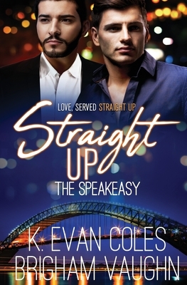 Straight Up by K. Evan Coles, Brigham Vaughn