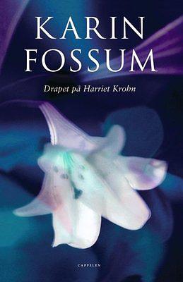 Drapet på Harriet Krohn by Karin Fossum