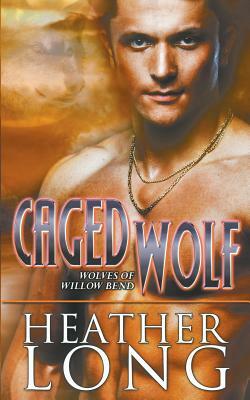 Caged Wolf by Heather Long