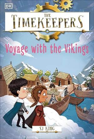 The Timekeepers: Voyage with the Vikings by SJ King