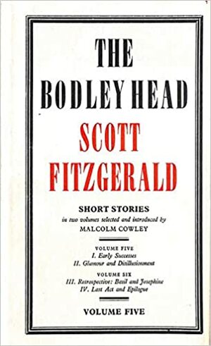 The Bodley Head: Scott Fitzgerald, Volume 5 -Short Stories by Malcolm Cowley, F. Scott Fitzgerald