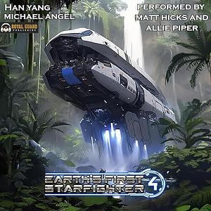 Earth's First Starfighter Volume 4 by Michael Angel, Han Yang