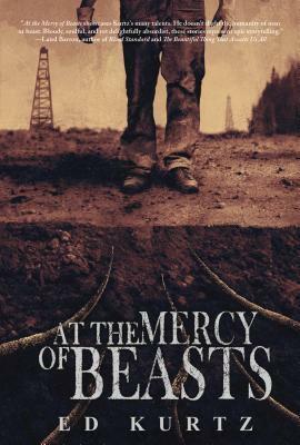 At the Mercy of Beasts by Ed Kurtz