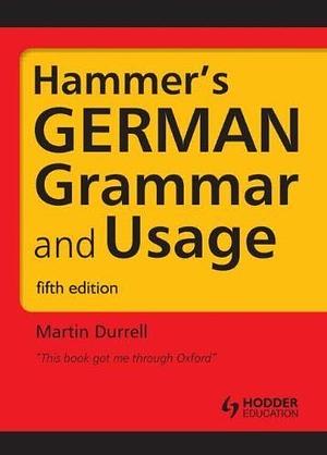 Hammer's German Grammar and Usage by Martin Durrell