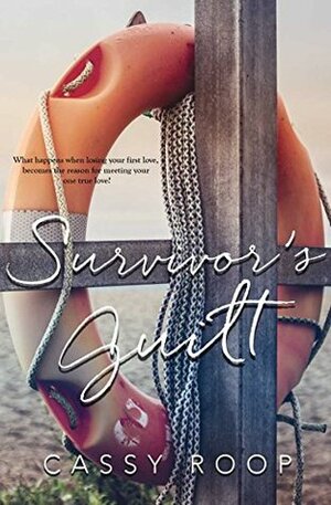 Survivor's Guilt by Cassy Roop