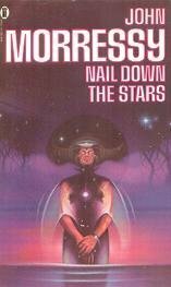 Nail Down the Stars by John Morressy
