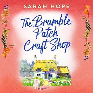 The Bramble Patch Craft Shop by Sarah Hope