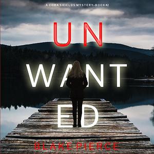 Unwanted by Blake Pierce