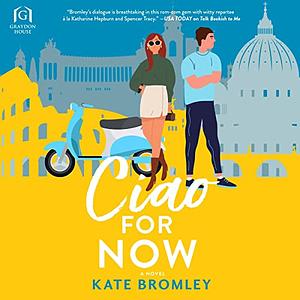 Ciao For Now by Kate Bromley