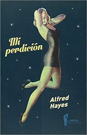 Mi perdición by Alfred Hayes