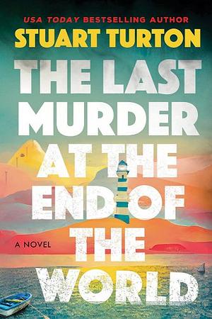 The Last Murder at the End of the World by Stuart Turton