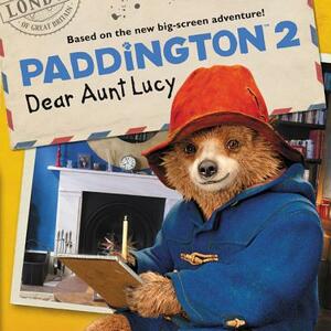 Paddington 2: Dear Aunt Lucy by Thomas Macri