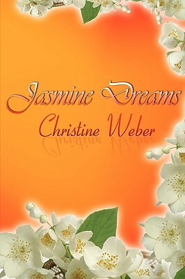 Jasmine Dreams by Christine Weber