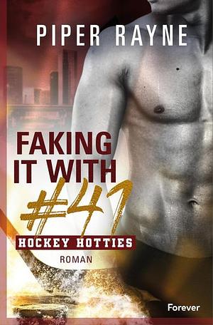 Faking It with #41 by Piper Rayne
