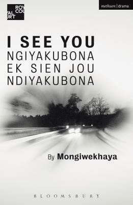 I See You by Mongiwekhaya