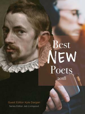 Best New Poets 2018: 50 Poems from Emerging Writers by 