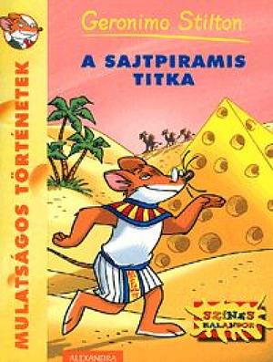 A sajtpiramis titka by Geronimo Stilton