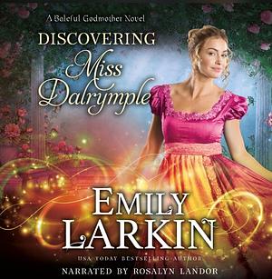 Discovering Miss Dalrymple by Emily Larkin