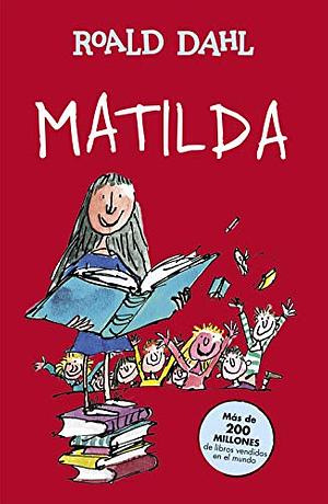 Matilda  by Roald Dahl