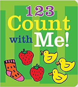 1 2 3 Count with Me! by Maureen Roffey