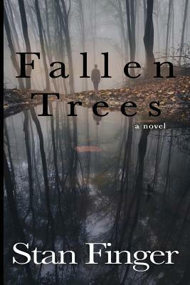 Fallen Trees by Stan Finger