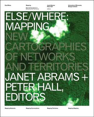 Else/Where: Mapping: New Cartographies of Networks and Territories by Janet Abrams