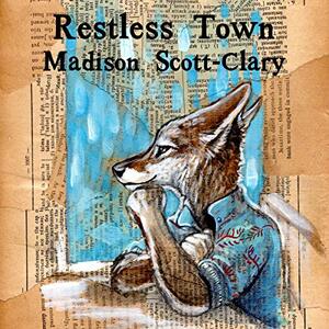 Restless Town by Madison Scott-Clary